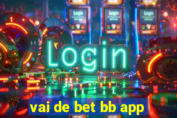 vai de bet bb app